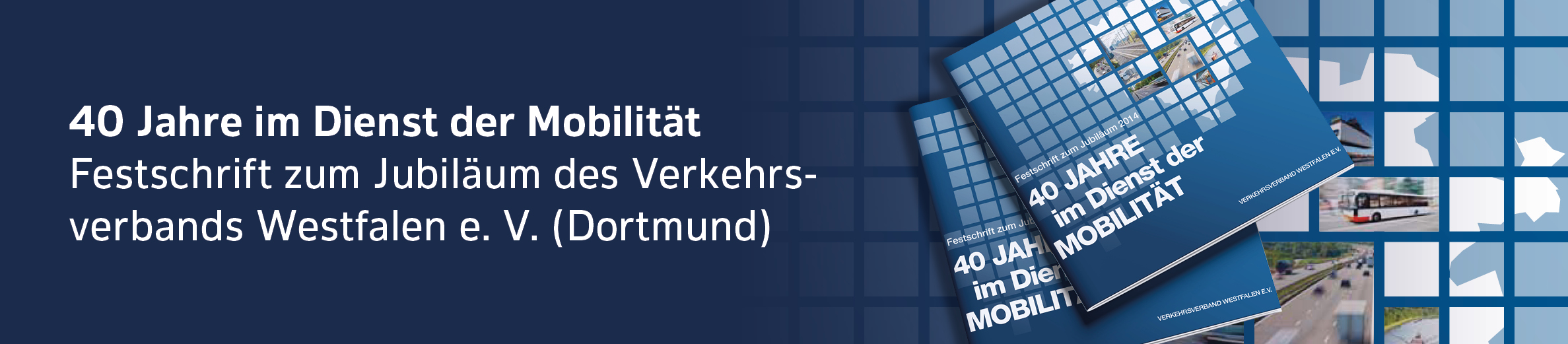 Darstellung der Festzeitschrift "40 Jahre im Dienst der Mobilität" zum Jubiläum des Verkehrsverband Westfahlen e.V.